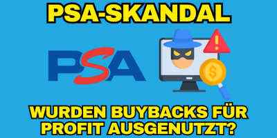PSA-Skandal: Wurden Buybacks für Profit ausgenutzt?